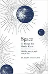 Space (10 Things You Should Know) - Becky Smethurst - kniha z kategorie Přírodní vědy a technika