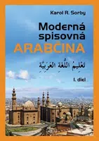 Moderná spisovná arabčina (I. diel) - Karol R. Sorby - kniha z kategorie Jazykové učebnice a slovníky