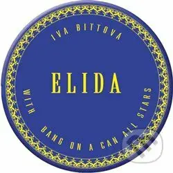 Iva Bittová, Bang On A Can All-Stars: Elida - Iva Bittová, Bang On A Can All-Stars