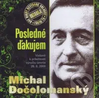 Michal  Dočolomanský:  Posledné ďakujem - Michal  Dočolomanský