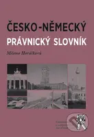 Česko-německý právnický slovník - Milena Horálková - kniha z kategorie Jazykové učebnice a slovníky