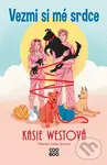 Vezmi si mé srdce - Kasie West, Barbora Žižková (ilustrátor)