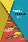 Nebe, peklo, ráj - Julio Cortázar - kniha z kategorie Společenská beletrie