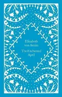 The Enchanted April - Elizabeth von Arnim