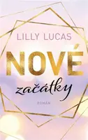Nové začátky - Lilly Lucas