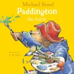 Paddington the Artist - Michael Bond