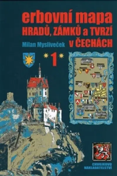 Erbovní mapa hradů, zámků a tvrzí v Čechách 1 - Milan Mysliveček