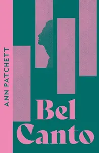 Bel Canto - Ann Patchettová
