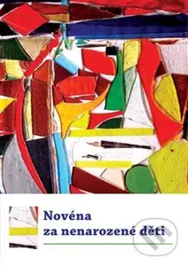 Novéna za nenarozené děti - Michal Altrichter - kniha z kategorie Duchovní život