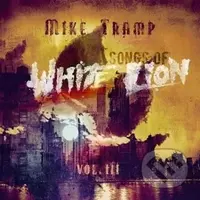 Mike Tramp:  Songs Of White Lion Vol. III  CD - Mike Tramp