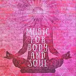Music for Body and Soul – Om Mani Padme Hum