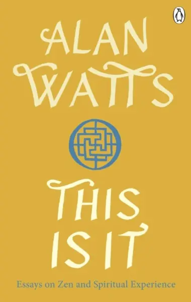 This is It - Alan Watts