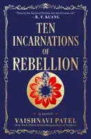 Ten Incarnations of Rebellion - Vaishnavi Patel