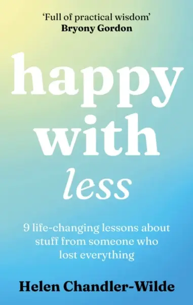 Happy With Less - Chandler-Wilde Helen
