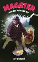 Magster and the Auriaku Koi - Kit Butler
