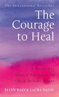 The Courage to Heal - Ellen Bass, Laura Davies