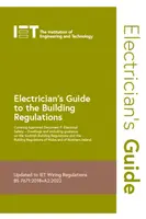 Electrician's Guide to the Building Regulations - The Institution of Engineering and Technology