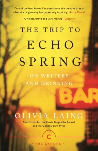 The Trip to Echo Spring - Laing Olivia