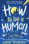 How To Be A Human - Karen McCombieová