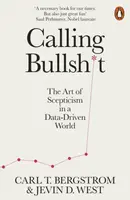 Calling Bullshit - Carl T. Bergstrom, Jevin D. West