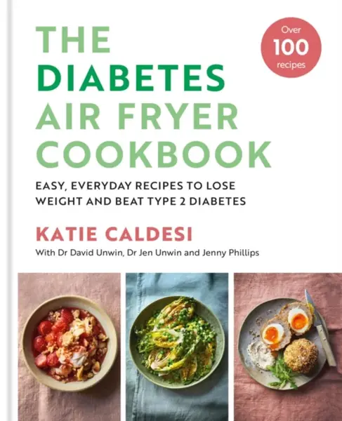 The Diabetes Air Fryer Cookbook - Katie Caldesi