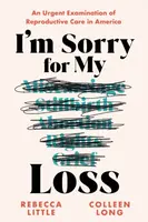 I'm Sorry for My Loss - Colleen Long, Rebecca Little