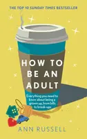 How to be an Adult - Ann Russell