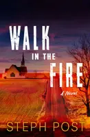 Walk in the Fire - Steph Post