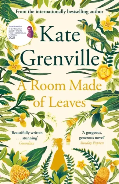 A Room Made of Leaves - Kate Grenville