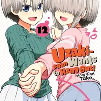 Uzaki-chan Wants to Hang Out! Vol. 12 - Take