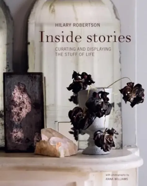 Inside Stories - Hilary Robertson