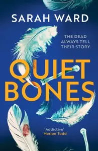 Quiet Bones - Ward Sarah
