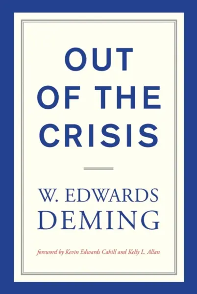 Out of the Crisis - W. Edwards  Deming