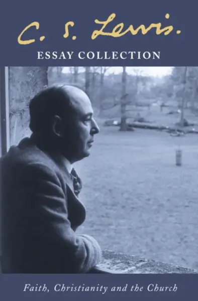 C. S. Lewis Essay Collection - C. S. Lewis