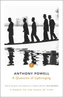 A Question of Upbringing - Anthony Powell