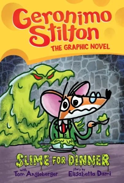 Slime for Dinner: A Graphic Novel (Geronimo Stilton #2) - Geronimo Stilton, Elisabetta Dami