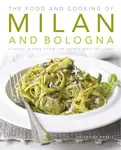 Food and Cooking of Milan and Bologna - Valentina Harris