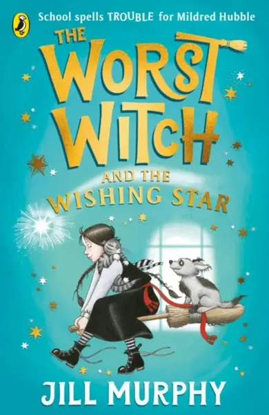 The Worst Witch and The Wishing Star - Jill Murphyová