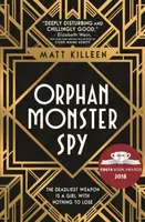 Orphan, Monster, Spy - Matt Killeen