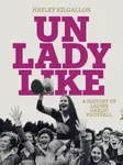 Unladylike - Hayley Kilgallon