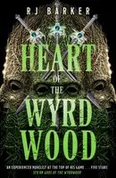 Heart of the Wyrdwood - RJ Barker