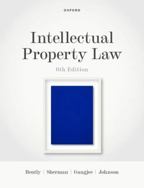 Intellectual Property Law - Phillip Kennedy Johnson, Brad  Sherman, Lionel  Bently, Dev  Gangjee