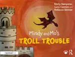 Mindy and Moâ€™s Troll Trouble - Emily Kempster, Rebecca Skinner, Lucy Cannon