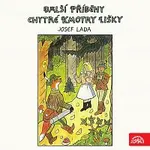 Veronika Gajerová – Lada: Další příběhy chytré kmotry lišky