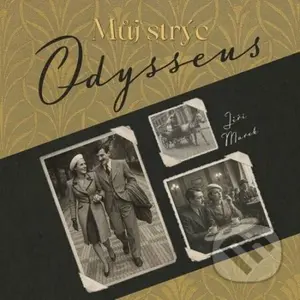 Můj strýc Odysseus - Jiří Marek - audiokniha z kategorie Společenská beletrie