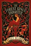 The Forest King's Daughter (an enemies-to-forbidden-lovers fantasy romance from the New York Times bestselling author of Frostblood) - kniha z…