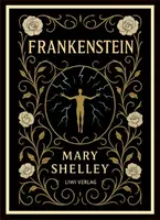 Mary Shelley: Frankenstein