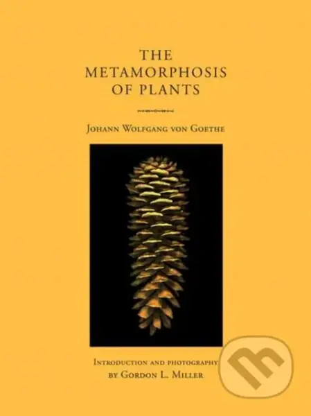 The Metamorphosis of Plants - Gordon L. Miller, Johann Wolfgang von Goethe - kniha z kategorie Biologie