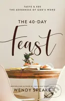 The 40–Day Feast – Taste and See the Goodness of God`s Word - kniha z kategorie Filozofie