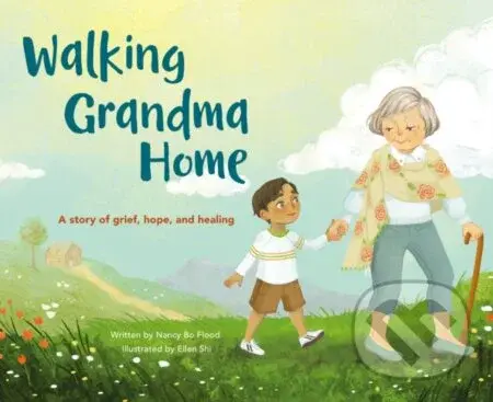 Walking Grandma Home (A Story of Grief, Hope, and Healing) - kniha z kategorie Pro děti